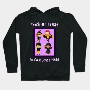 Spooky Squad: 'Trick or Treat In Costumes Neat' Tee Hoodie